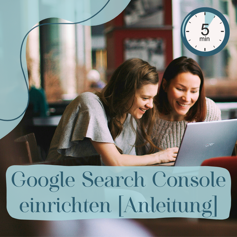 Google Search Console einfach einrichten [Schritt für Schritt Anleitung]